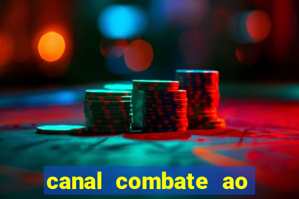 canal combate ao vivo multi canais